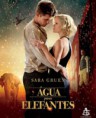 ÁGUA PARA ELEFANTES